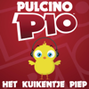 Het Kuikentje Piep (Radio Edit) - Pulcino Pio