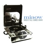 Miaow - When It All Comes Down (12" version)