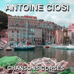 Chansons Corses - Antoine Ciosi