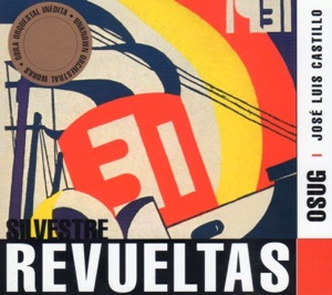 Silvestre Revueltas: Esquinas, Redes & Toccata