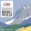 Bergwild - Herbert Pixner und das Spielberg Musikfestival - Artisti Vari