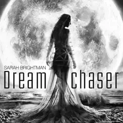 Dreamchaser - Sarah Brightman