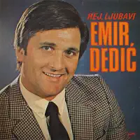 Hej, Ljubavi — EMIR DEDIĆ