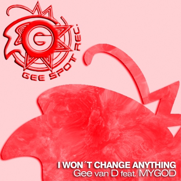I Won't Change Anything (feat. Mygod) - Single