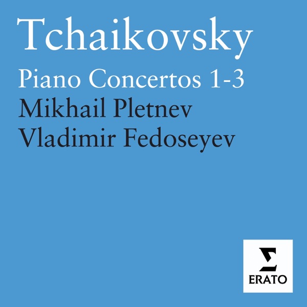 Tchaikovsky: Piano Concertos Nos. 1-3 & Concert Fantasy