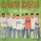 Canta Bahia - Canta Bahia lyrics