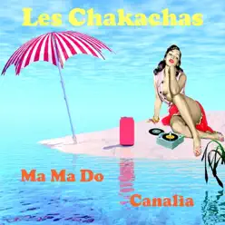 Ma-ma do - Single - Les Chakachas Ma-ma do - Single - Les Chakachas
