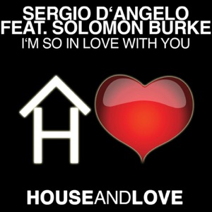 I’m So In Love With You (feat. Solomon Burke)