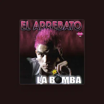 Listen to El Arrebato, watch music videos, read bio, see tour dates & more!