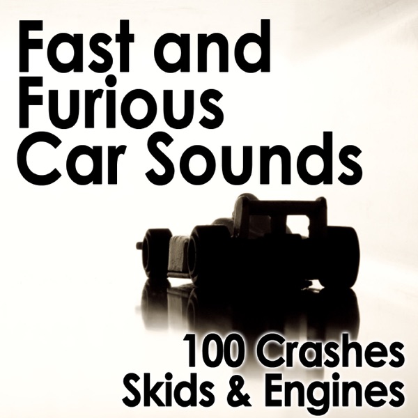 Fast and Furious Car Sounds: 100 Crashes, Skids & Engines