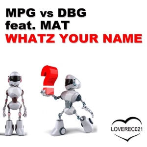 Whatz Your Name? (feat. Mat) - Single