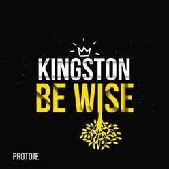 Kingston Be Wise - Single - Protoje