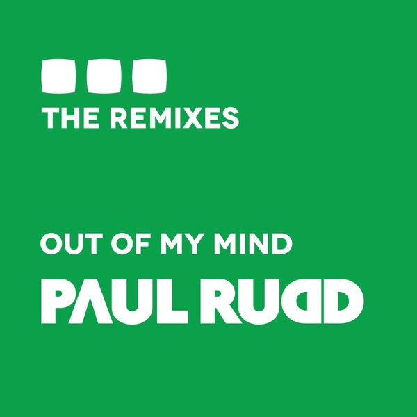 Out of My Mind (The Remixes) - Single