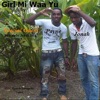 Girl Mi Waa Yu - Single