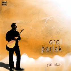 Erol Parlak - Sevmeli Cananı Can-ı Gönülden