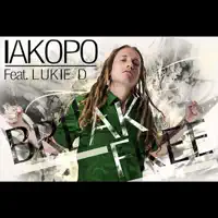 Break Free (feat. Lukie D) — Iakopo