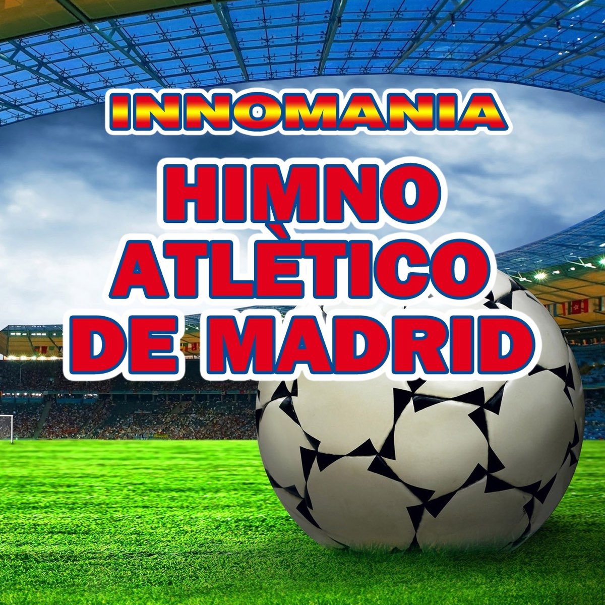 Himno atlético de Madrid - Inno atletico Madrid - Single di Innomania  present B.B. Spanish Group su Apple Music
