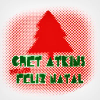Chet Atkins Canta Feliz Natal - Chet Atkins