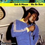 Eek-A-Mouse - Wa-Do-Dem