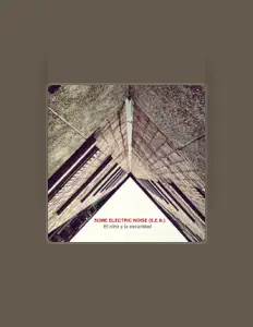 收听 Some Electric Noise、观看音乐视频、阅读小传、查看巡演日期等 ！