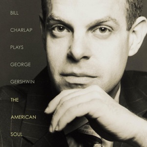 Bill Charlap Plays George Gershwin - The American Soul
