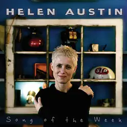 Song of the Week - Helen Austin