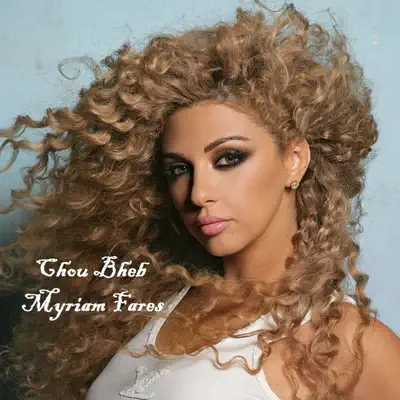Chou Bheb (شو بحب) - Single - Myriam Fares