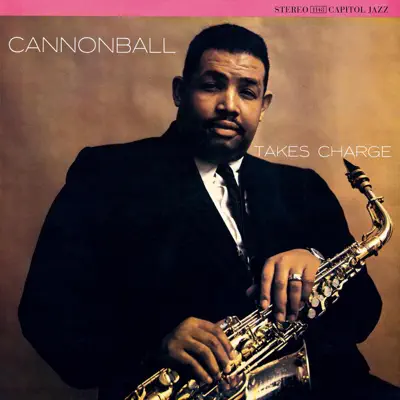 Cannonball Takes Charge - Cannonball Adderley Cannonball Takes Charge - Cannonball Adderley
