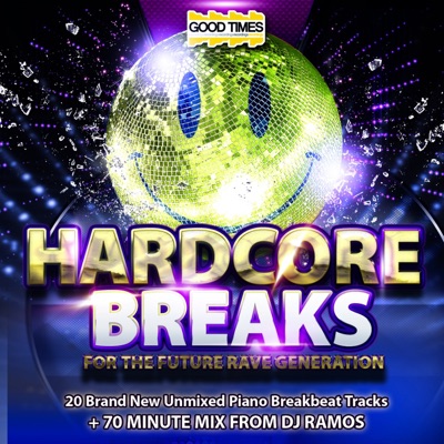 Hardcore Breaks - For the Future Rave Generation, Vol. 1