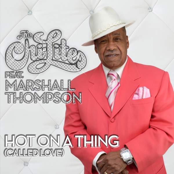 Hot On a Thing (Called Love) [feat. Marshall Thompson] - Single