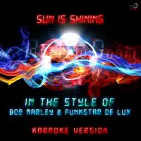 Sun Is Shining — Bob Marley & Funkstar De Lux