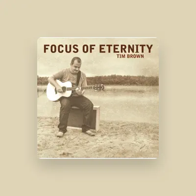 Listen to Tim Brown, watch music videos, read bio, see tour dates & more!