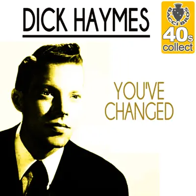 You've Changed (Remastered) - Single - Dick Haymes
