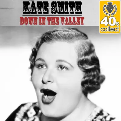 Down in the Valley (Remastered) - Single - Kate Smith
