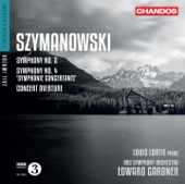 Szymanowski: Symphonies Nos. 2 & 4, Concert Overture