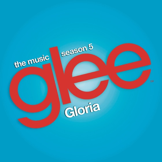 Cover artwork for Gloria (Glee Cast Version) [feat. Adam Lambert]