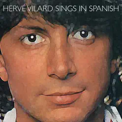 Hervé Vilard Sings in Spanish - Hervé Vilard