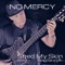 Shed My Skin (feat. Stan Kolev) - No Mercy lyrics