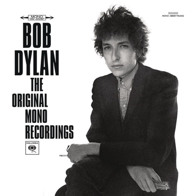 The Original Mono Recordings - Bob Dylan