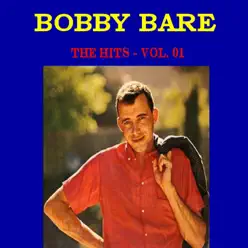 Bobby Bare The Hits, Vol. 1 - Bobby Bare