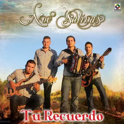 Tu Recuerdo-Noe Salinas - Noe Salinas