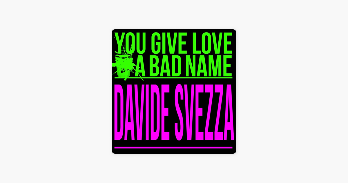 davide svezza you give love a bad name