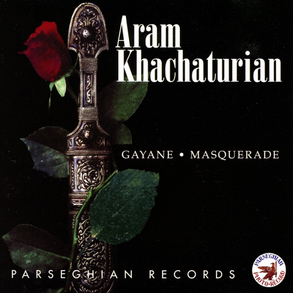Aram Khachaturian - Gayane & Masquerade (Excerpts )