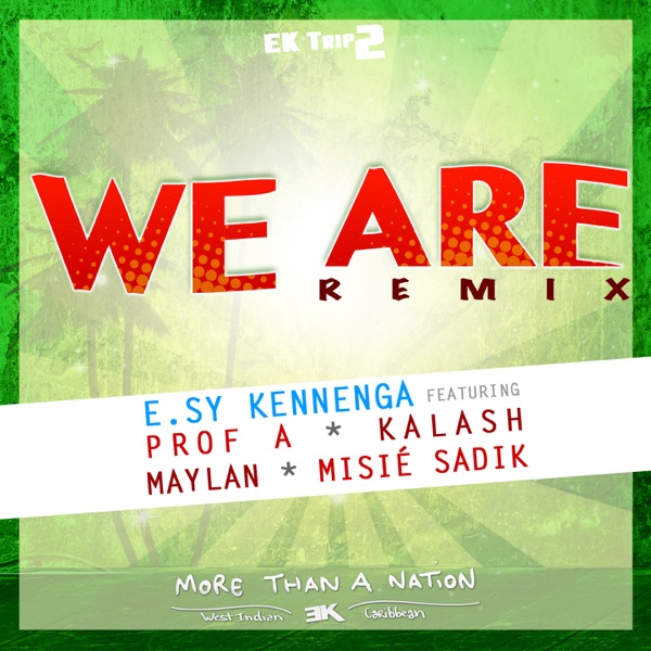 We Are (Remix) [feat. Profa, Kalash, Maylan & Sadik] - Single - Esy Kennenga