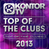 Kontor TV - Top of the Clubs 2013 - Various Artists