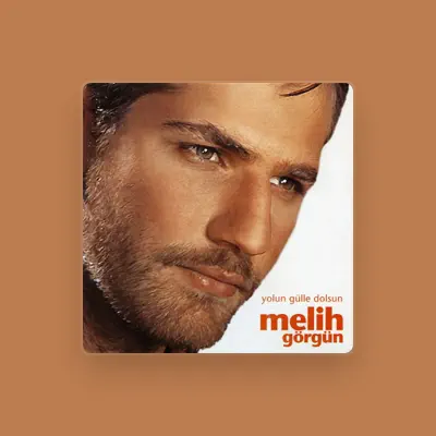 Listen to Melih Görgün, watch music videos, read bio, see tour dates & more!