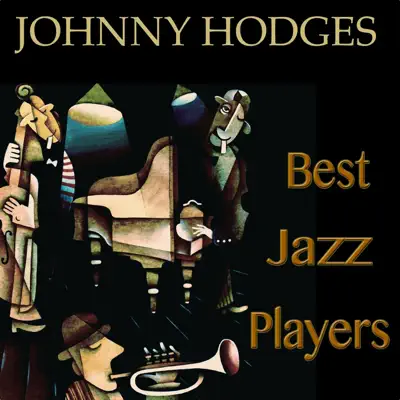 Best Jazz Players (Remastered) - Johnny Hodges Best Jazz Players (Remastered) - Johnny Hodges