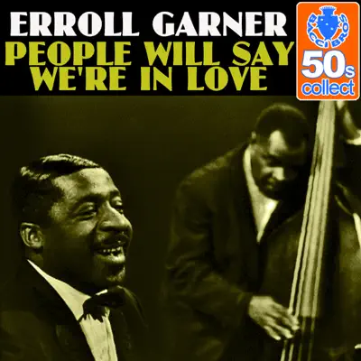 People Will Say We're in Love (Remastered) - Single - Erroll Garner