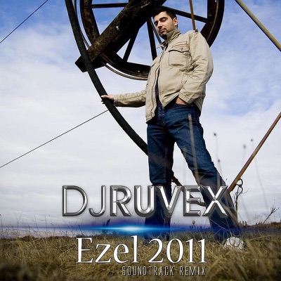 DJ Ruvex - Dj Ruvex-Ezel 2011(Soundtrack Remix)