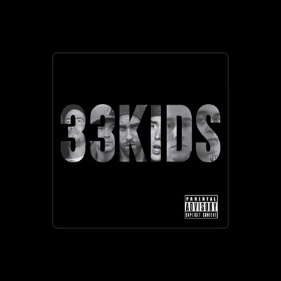 Listen to 33kids, watch music videos, read bio, see tour dates & more!